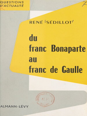 cover image of Du franc Bonaparte au franc de Gaulle